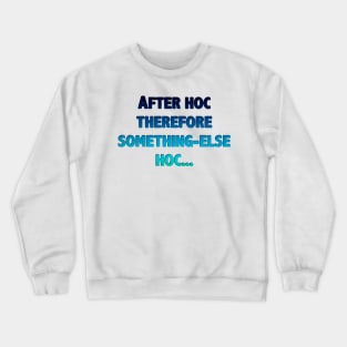 West Wing After Hoc Therefore Hoc Crewneck Sweatshirt